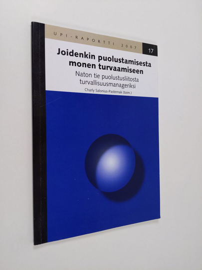 Joidenkin puolustamisesta monen turvaamiseen : Naton tie puolustusliitosta turvallisuusmanageriksi