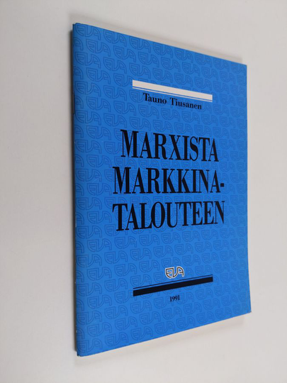 Tauno Tiusanen : Marxista markkinatalouteen