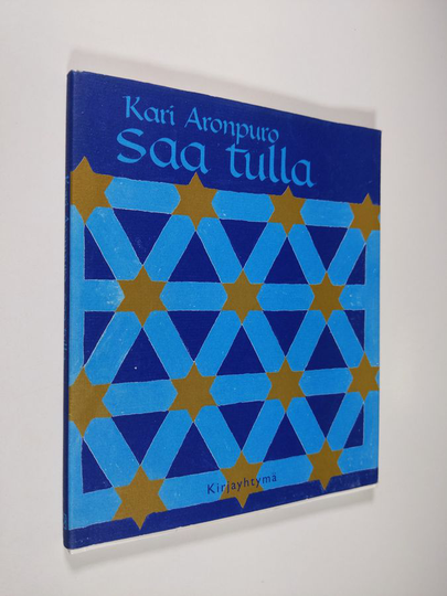 Kari Aronpuro : Saa tulla : tulkintoja