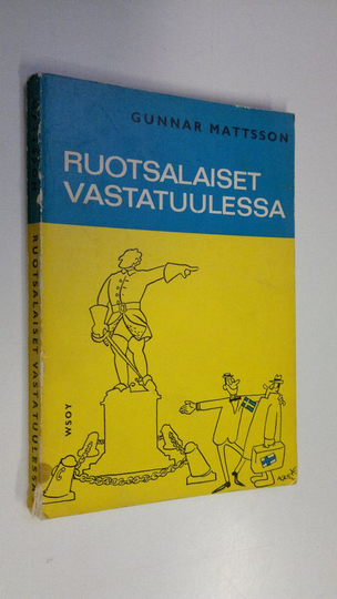 Gunnar Mattsson : Ruotsalaiset vastatuulessa