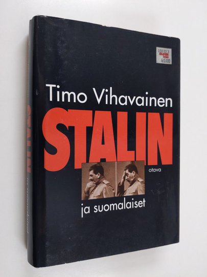 Timo Vihavainen : Stalin ja suomalaiset