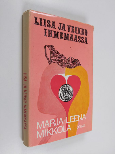 Marja-Leena Mikkola : Liisa ja Veikko ihmemaassa
