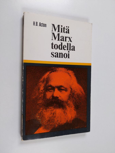 H. B. Acton : Mitä Marx todella sanoi