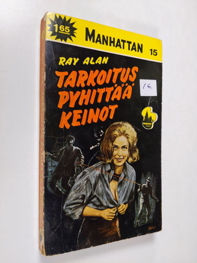 Ray Alan : Tarkoitus pyhittää keinot