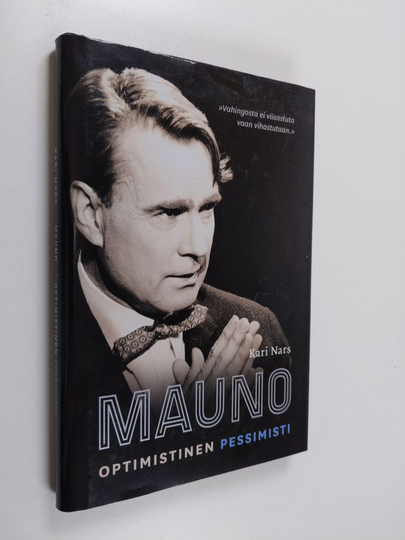 Kari Nars : Mauno : optimistinen pessimisti