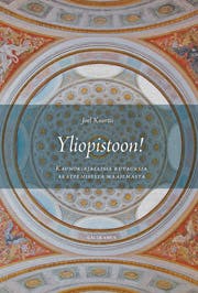 Yliopistoon!: Kaunokirjallisia kuvauksia akateemisesta maailmasta