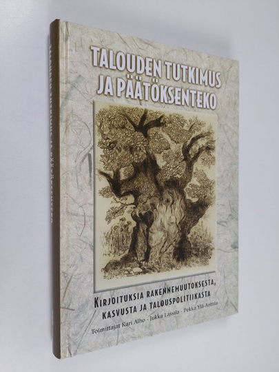 Talouden tutkimus ja päätöksenteko : kirjoituksia rakennemuutoksesta, kasvusta ja talouspolitiikasta