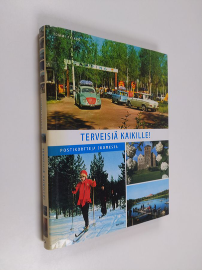 Tommi Pylkkö : Terveisiä kaikille! : Postikortteja Suomesta