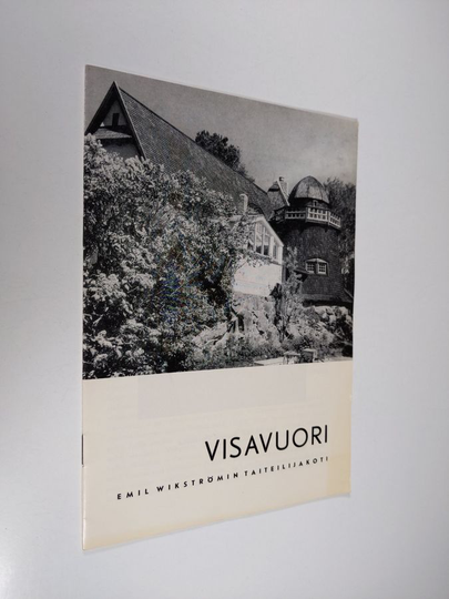 T. Karreinen : Visavuori : Emil Wikströmin (1864-1942) taiteilijakoti