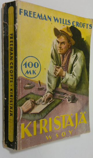 F. Wills Crofts : Kiristäjä : salapolisiromaani