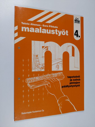 Maalaustyöt, 4 - Tapetointi ja seinäpintojen päällystystyöt