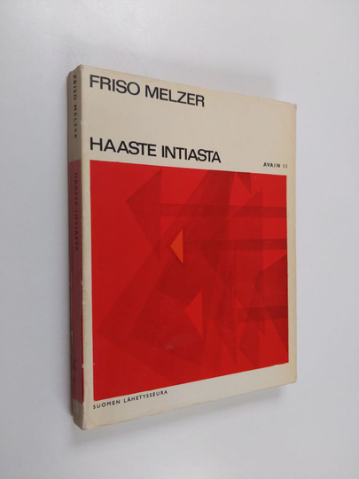 Friso Melzer : Haaste Intiasta : hindulaisuuden ja kristinuskon kohtaaminen