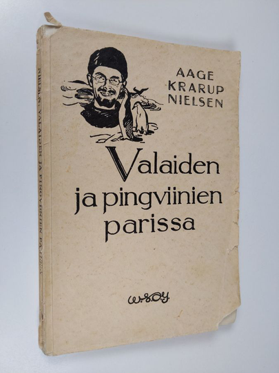 Aage Krarup Nielsen : Valaiden ja pingviinien parissa