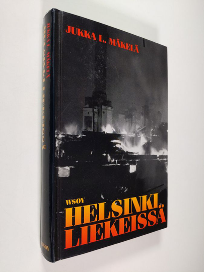Jukka L. Mäkelä : Helsinki liekeissä