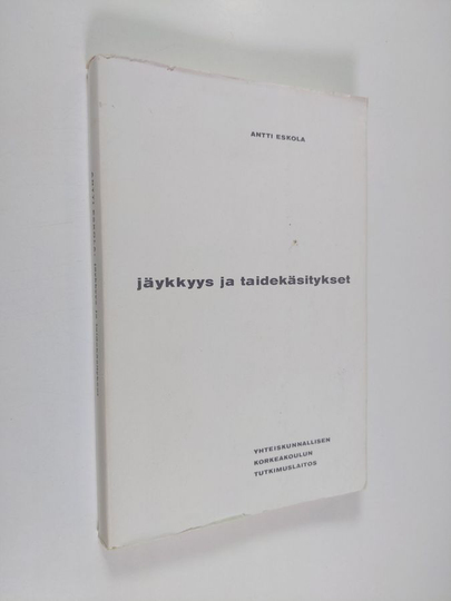 Antti Eskola : Jäykkyys ja taidekäsitykset
