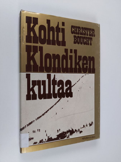 Christer Boucht : Kohti Klondiken kultaa