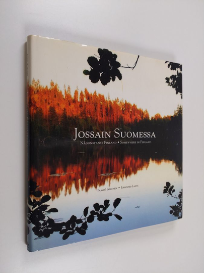 Paavo Hamunen : Jossain Suomessa = Någonstans i Finland = Somewhere in Finland