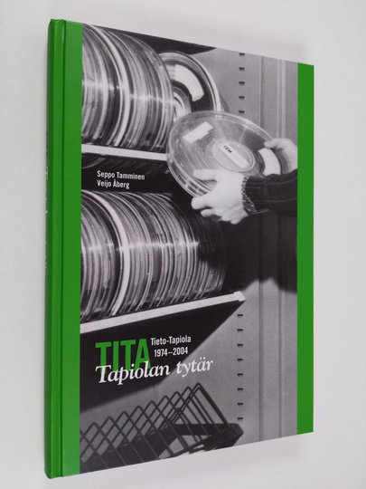 Seppo Tamminen : Tita, Tapiolan tytär : Tieto-Tapiola 1974-2004
