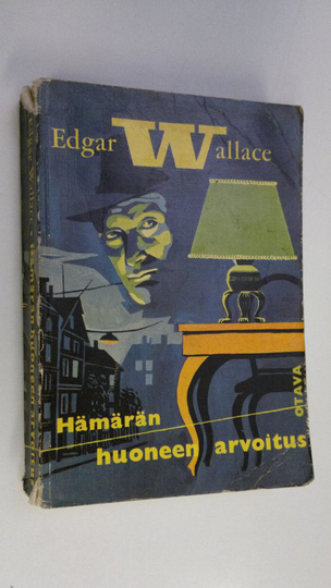 Edgar Wallace : Hämärän huoneen arvoitus : salapoliisiromaani