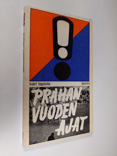 Kari Tapiola : Prahan vuodenajat : Tsekkoslovakian tapahtumat 21.8.1968-21.8.1969