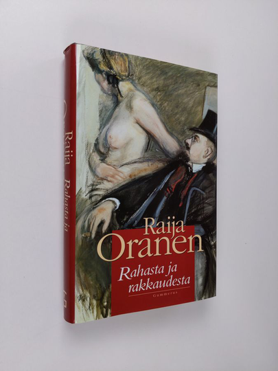 Raija Oranen : Rahasta ja rakkaudesta