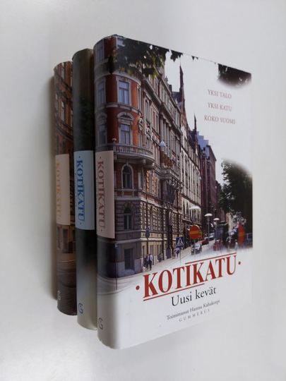 Hannu Kahakorpi : Kotikatu 2-4 : Uusi kevät / Kuuma kesä / Viimeinen vierailu