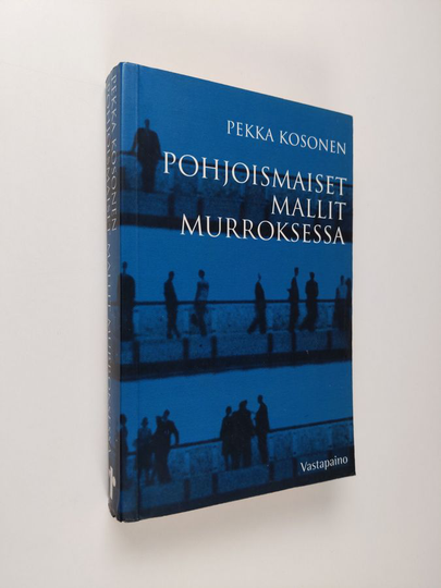 Pekka Kosonen : Pohjoismaiset mallit murroksessa