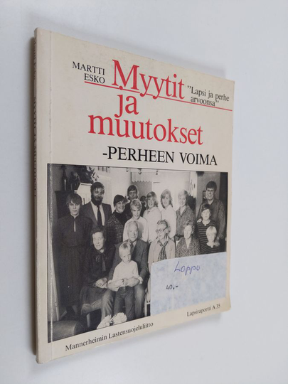 Martti Esko : Myytit ja muutokset : perheen voima