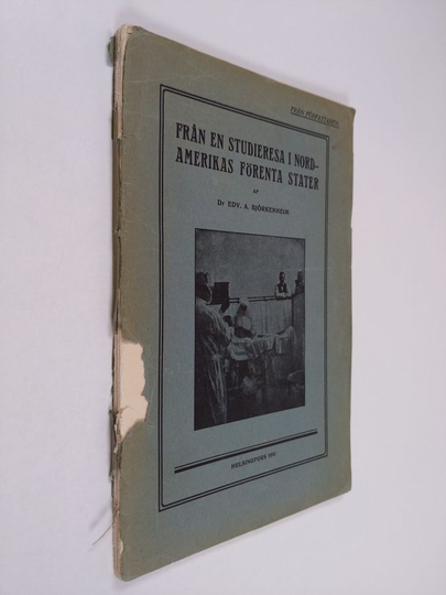 Edv. A. Björkenheim : Från en studieresa i Nord-Amerikas Förenta Stater