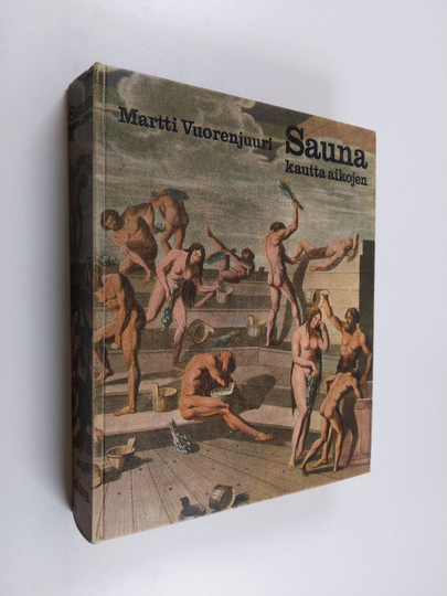 Martti Vuorenjuuri : Sauna kautta aikojen