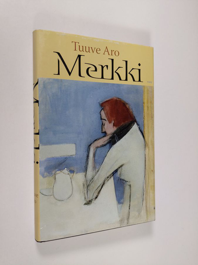 Tuuve Aro : Merkki ja muita novelleja