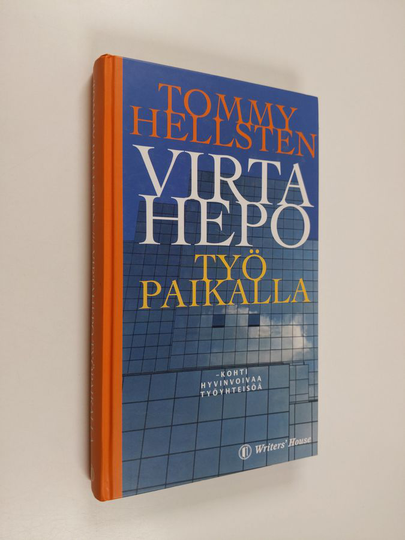 Tommy Hellsten : Virtahepo työpaikalla