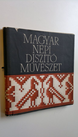 Falus Karoly : Magyar Nepi Diszito Muveszet