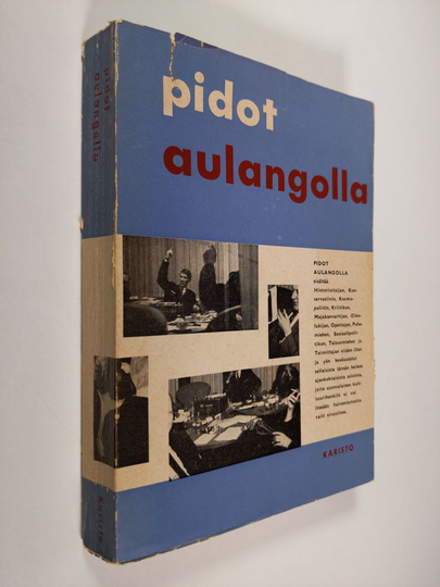 Erno Paasilinna : Pidot Aulangolla : viisi keskustelua