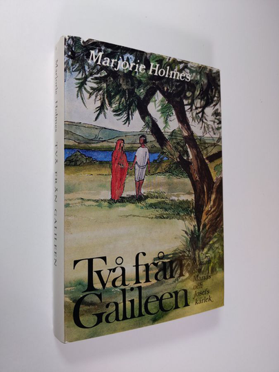 Marjorie Holmes : Två från Galileen : roman om Marias och Josefs kärlek