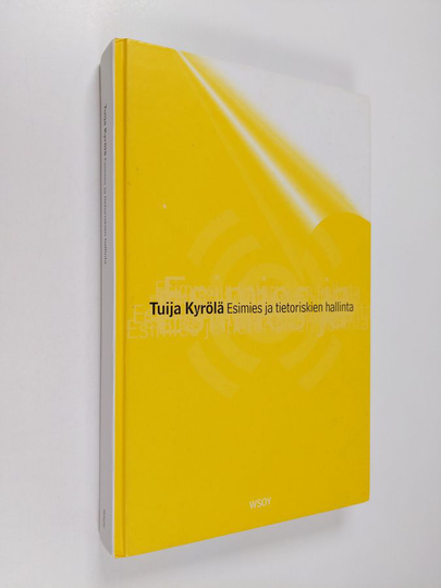 Tuija Kyrölä : Esimies ja tietoriskien hallinta