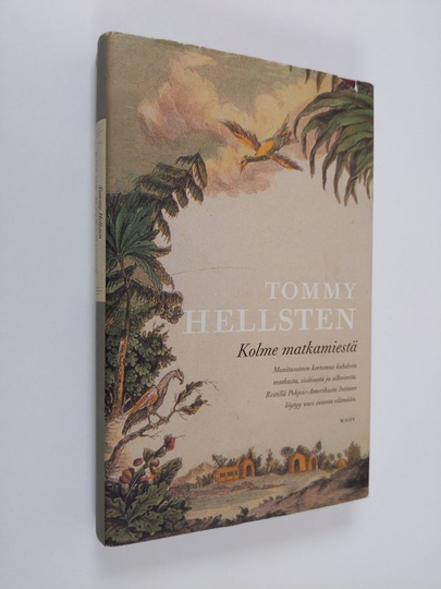 Tommy Hellsten : Kolme matkamiestä