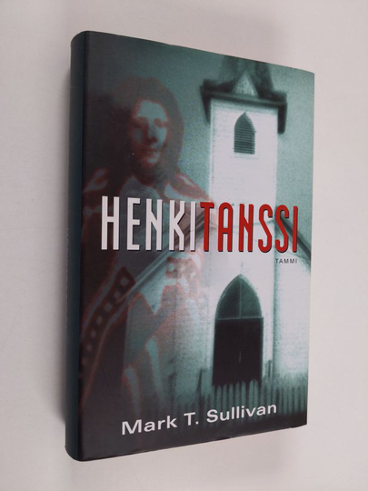 Mark T. Sullivan : Henkitanssi