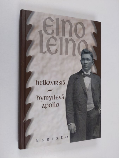 Eino Leino : Helkavirsiä ; Hymyilevä Apollo