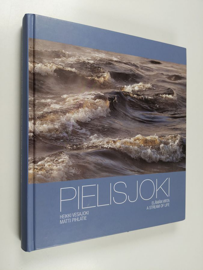 Heikki Vesajoki : Pielisjoki - elämän virta