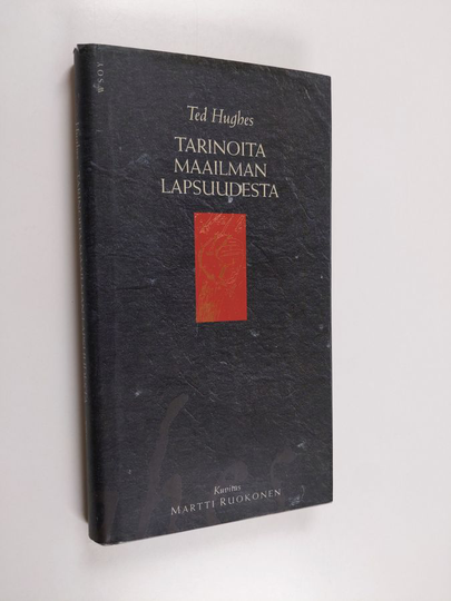 Ted Hughes : Tarinoita maailman lapsuudesta