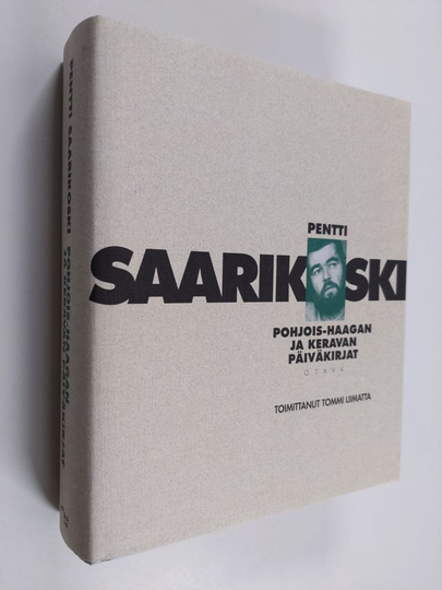 Pentti Saarikoski : Pohjois-Haagan ja Keravan päiväkirjat