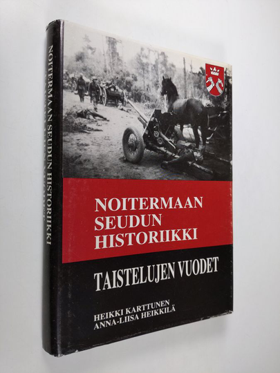 Noitermaan seudun historiikki : Taistelujen vuodet