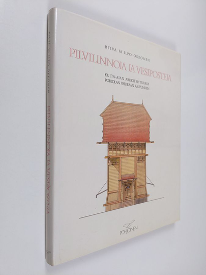 Ritva Okkonen : Pilvilinnoja ja vesiposteja : kulta-ajan arkkitehtuuria pohjolan valkeaan kaupunkiin = The golden age of architecture in the white ...