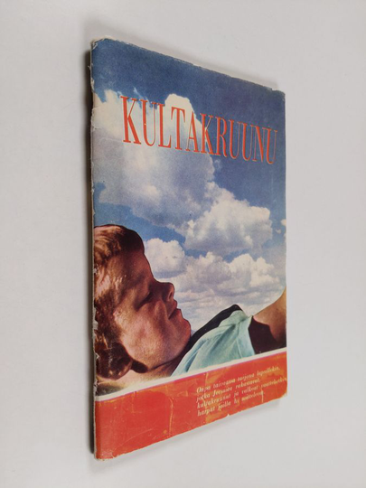 Ensio Lehtonen : Kultakruunu : kertomus ja muistelma