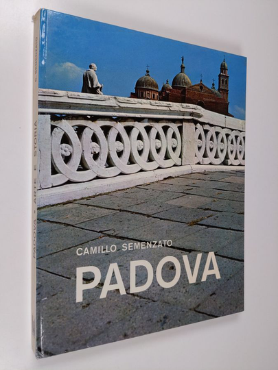 Camillo Semenzato : Padova : arte e storia
