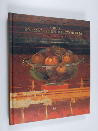 Apicius : Roomalainen keittokirja = De re coquinaria