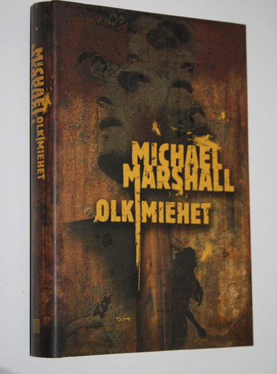 Michael Marshall : Olkimiehet