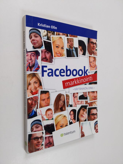 Kristian Olin : Facebook-markkinointi : käytännön opas