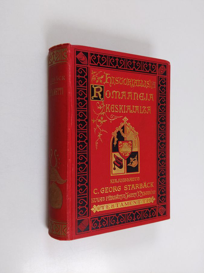 C. Georg Starbäck : Historiallisia romaaneja keskiajalta : Testamentti